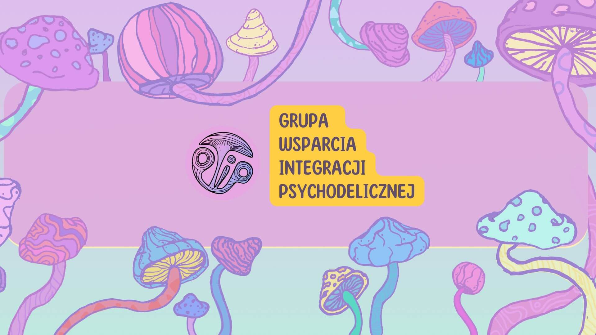Grupa wsparcia - Polskie Towarzystwo Integracji Psychodelicznej